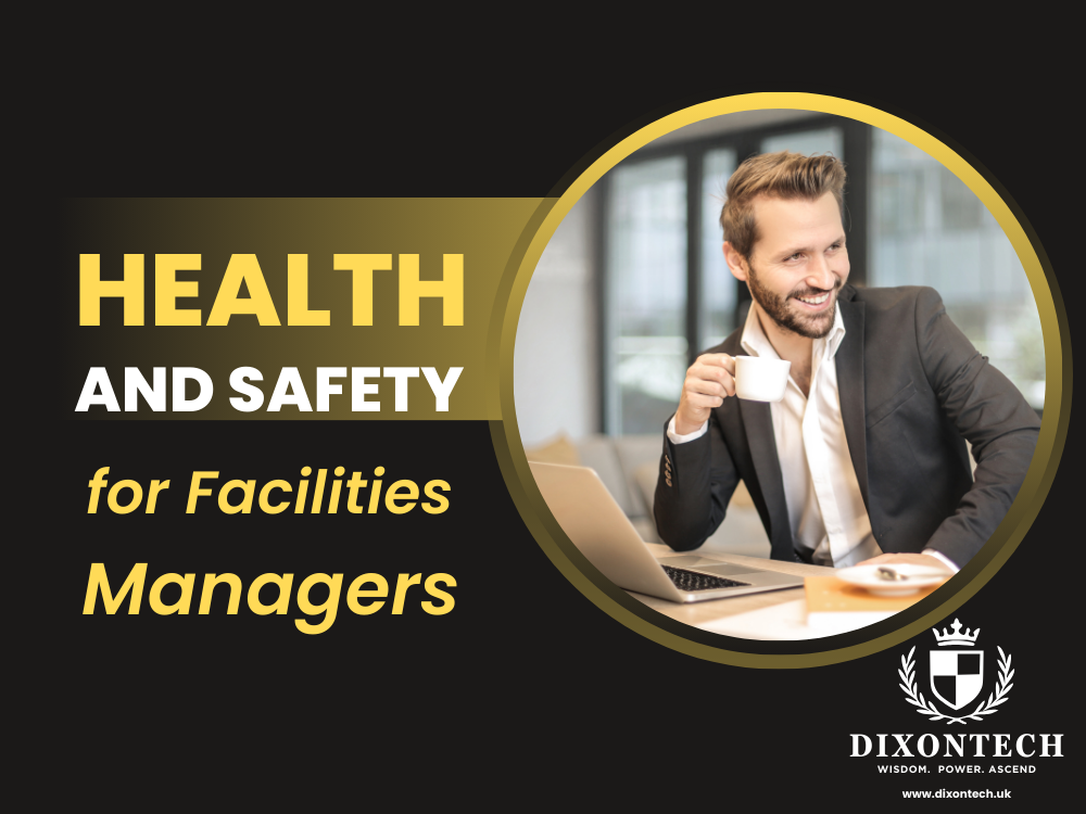 Health and Safety for Facilities Managers
